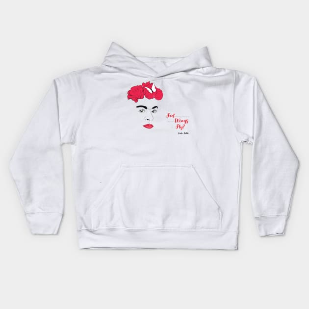 Feet, what do I need you for When I have wings to fly Frida Kahlo Kids Hoodie by OneLittleCrow